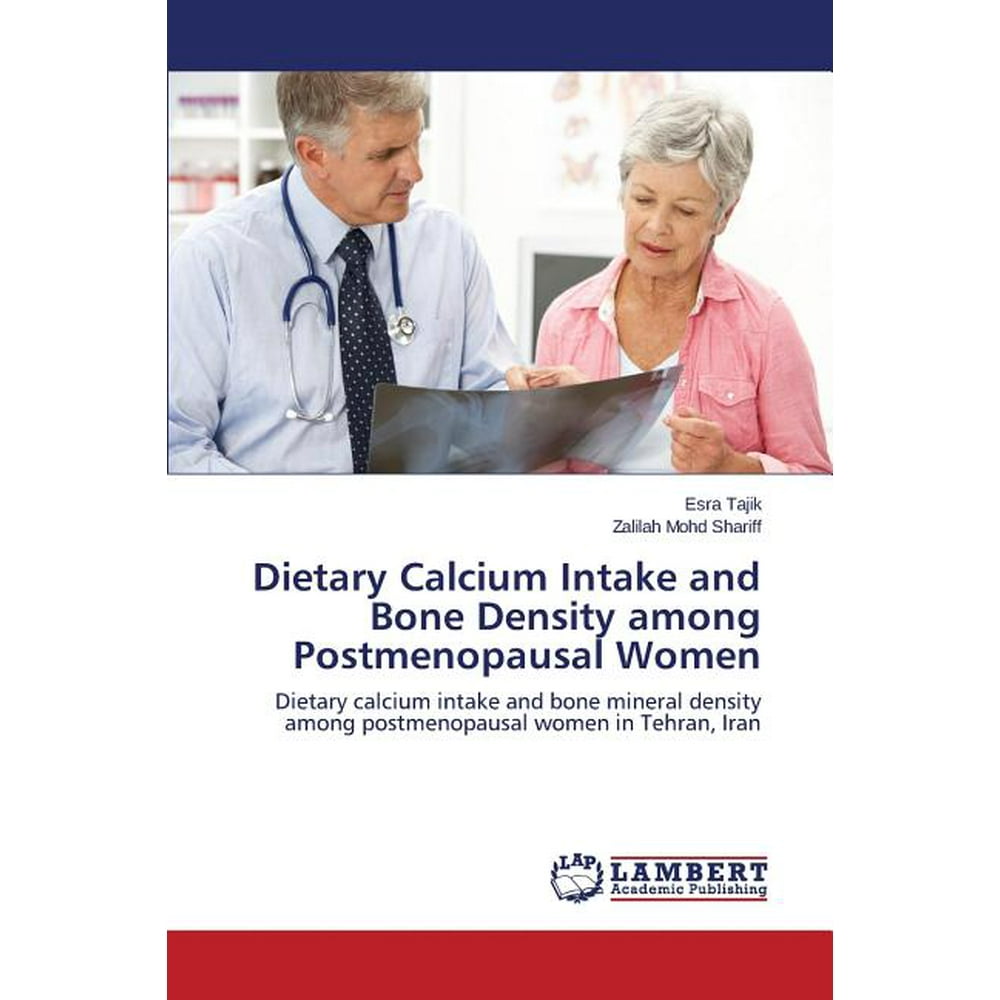 Dietary Calcium Intake and Bone Density Among Postmenopausal Women