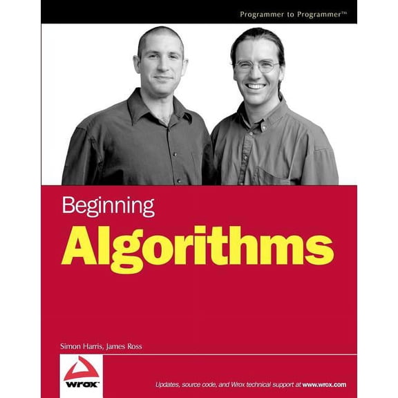 Wrox Beginning Guides: Beginning Algorithms (Paperback)