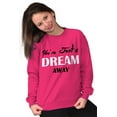 thumbnail image 3 of Cute Just A Dream Away Positive Quote Women Plus Size Crewneck Sweatshirt Brisco Brands 2X, 3 of 5