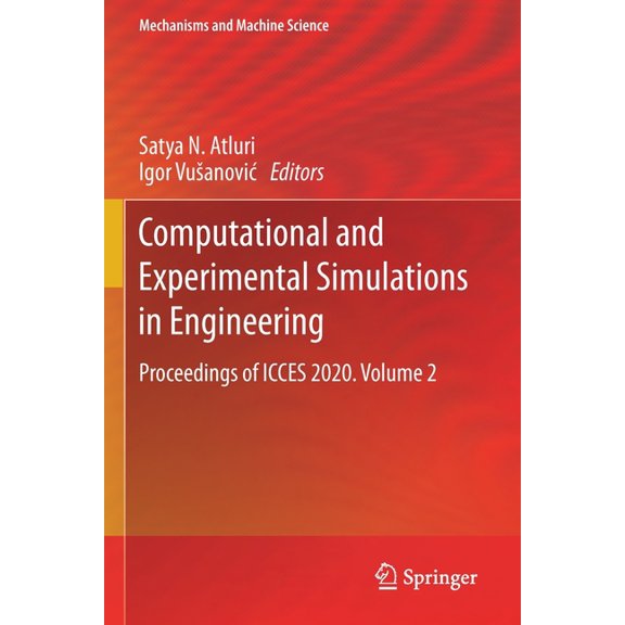 Mechanisms and Machine Science Computational and Experimental Simulations in Engineering: Proceedings of Icces 2020. Volume 2, Book 98, (Paperback)