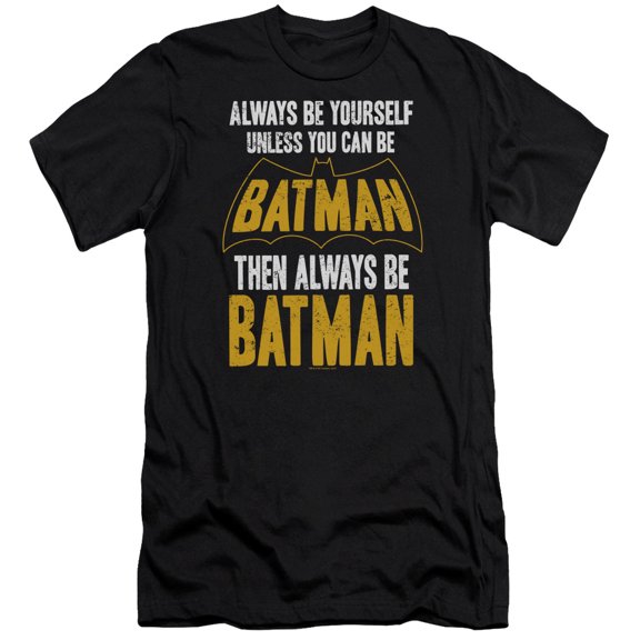 Batman Be Batman Premium Canvas T-Shirt Adult Slim Fit 30/1 Black