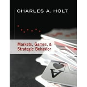 Markets, Games, & Strategic Behavior, Used [Paperback]