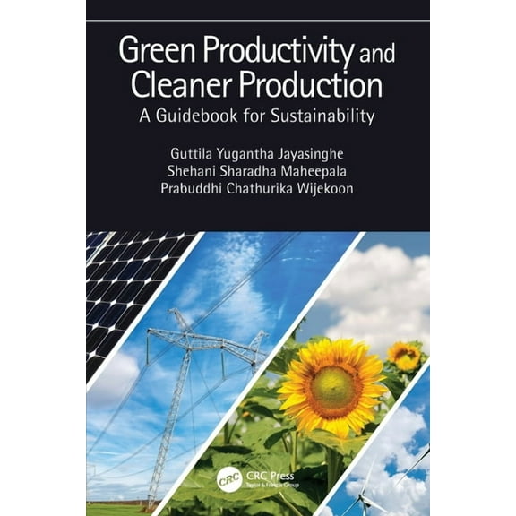 Green Productivity and Cleaner Production: A Guidebook for Sustainability, (Paperback)