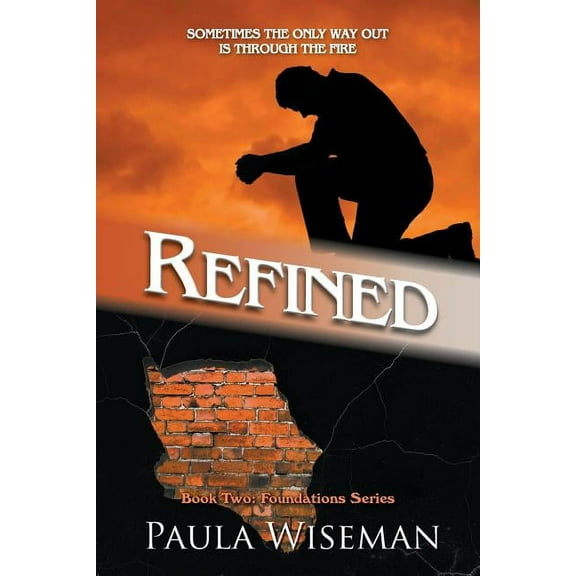 Refined: Book Two: Foundations Series (Paperback) by Paula Wiseman