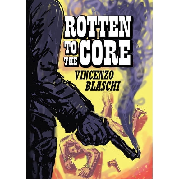 Rotten to the Core (Paperback)