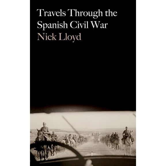 Travels Through the Spanish Civil War, (Paperback)
