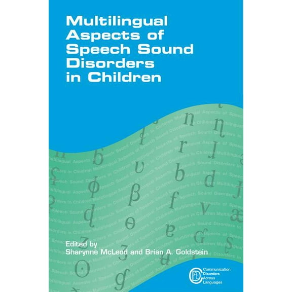 Communication Disorders Across Languages Multilingual Aspects of Speech Sound Disorders in Children, Book 6, (Paperback)