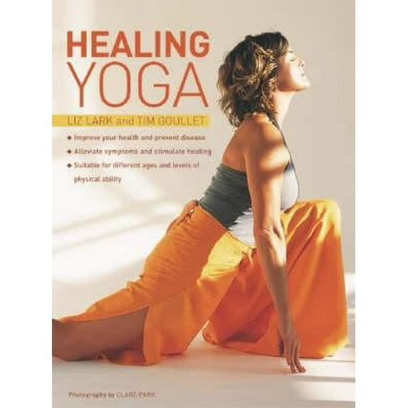 Pre-Owned Healing Yoga : Holistic Healing Through Yoga Techniques (Hardcover) 1844427781 9781844427789