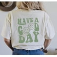 thumbnail image 5 of HAVE A GOOD DAY Garment Dyed Graphic T-Shirt, 5 of 11