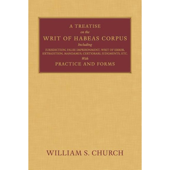 A Treatise of the Writ of Habeas Corpus (Paperback)