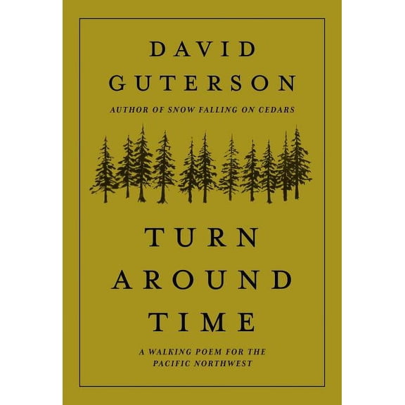 Turn Around Time: A Walking Poem for the Pacific Northwest, (Hardcover)
