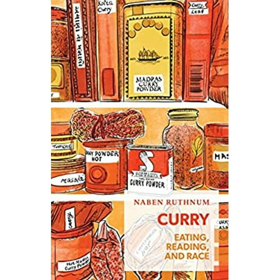 Pre-Owned Curry: Eating, Reading, and Race (Paperback) 1552453510 9781552453513