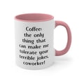 thumbnail image 4 of Coworker Gifts Two-Tone 11oz Mug "Coffee: the only thing that can make me, 4 of 4