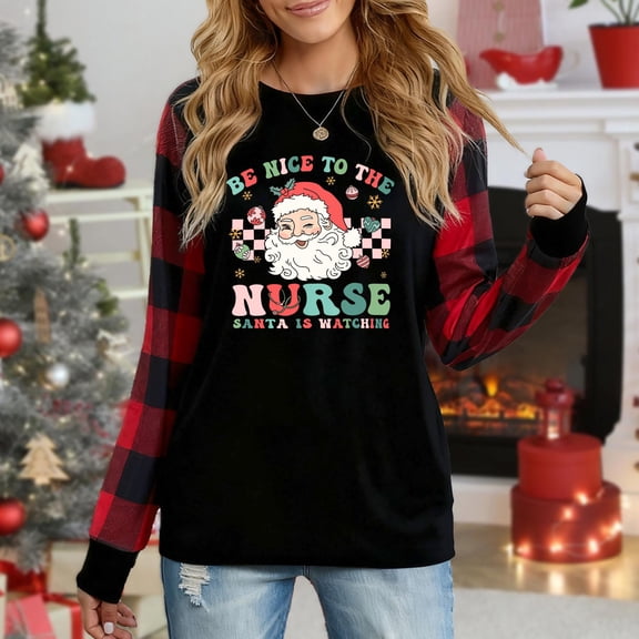 Women's Christmas Long Sleeve Top, Plaid Sleeve "Be Nice To The Nurse Santa Is Watching" Graphic Sweatshirt