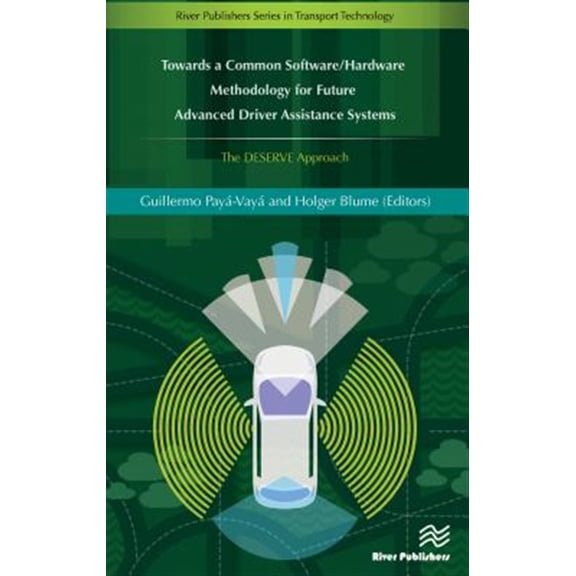 Pre-Owned Transport Technology Towards a Common Software/Hardware Methodology for Future Advanced Driver Assistance Systems, (Hardcover)