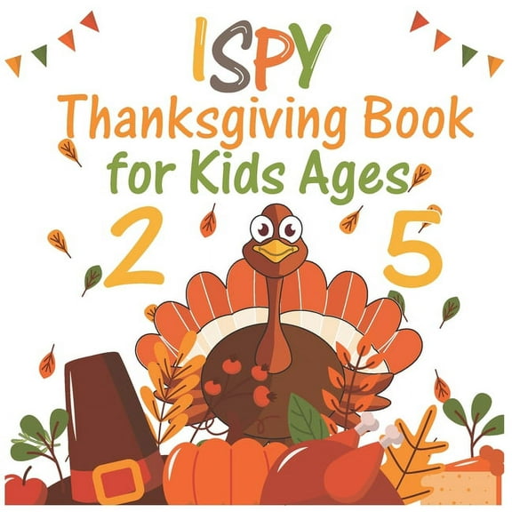 I Spy Thanksgiving Book for Kids Ages 2-5: Coloring and Guessing Game for Kids, (Paperback)