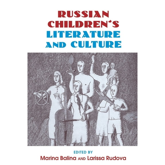 Children's Literature and Culture Russian Children's Literature and Culture, (Paperback)