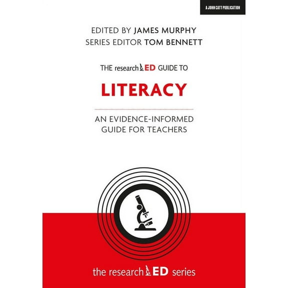 The Researched Guide to Literacy: An Evidence-Informed Guide for Teachers, (Paperback)