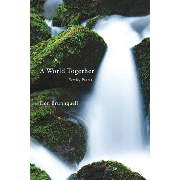 A World Together: Family Poems, (Paperback)