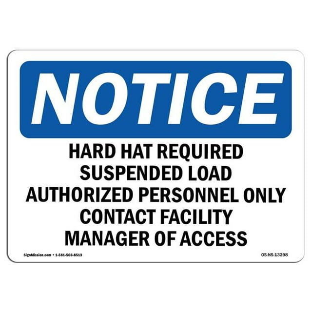 SignMission OS-NS-A-710-L-13298 7 x 10 in. OSHA Notice Sign - Hard Hats Required Suspended Load Authorized