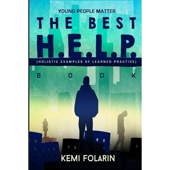 Young People Matter The Best H.E.L.P Book (Holistic Examples Of Learned Practice) (Paperback)