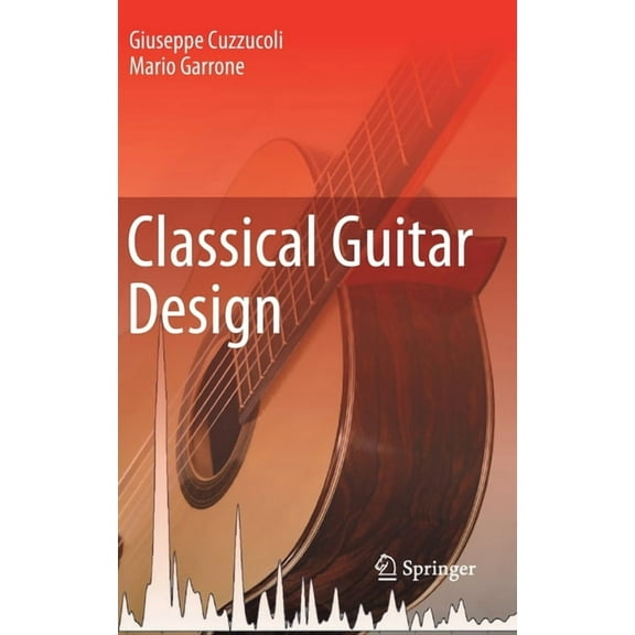 Classical Guitar Design, (Hardcover)