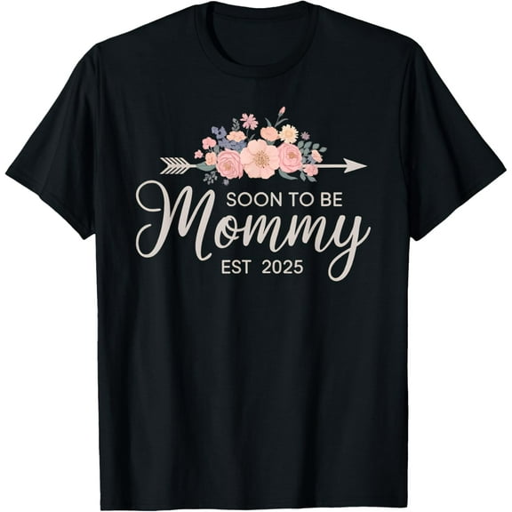 Mom To Be 2025 Mommy Est 2025 Soon to Be Mom Promoted to Mom T-Shirt men and women can wear, black, white, gifts