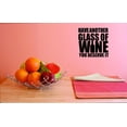thumbnail image 1 of Custom Decals Have Another Glass Of Wine When You Deserve It Wall Art Size: 20 X 20 Inches Color: Black, 1 of 1