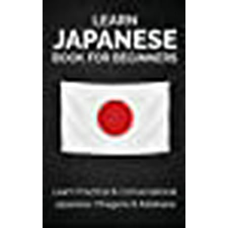 Learn Japanese Book For Beginners Learn Practical And Conversational Learn Japanese Book For Beginners Learn Practical And Conversational