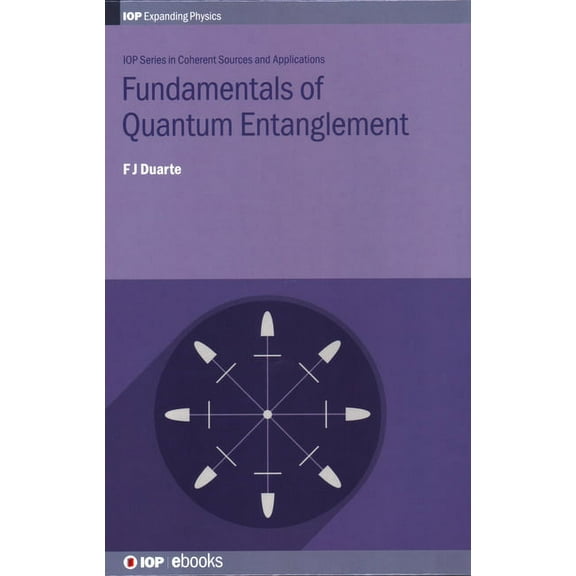 Iop Expanding Physics Fundamentals of Quantum Entanglement, (Hardcover)