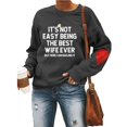 thumbnail image 4 of It's Not Easy The Best Wife Ever Sweatshirt Casual Shirts for Women Dark Gray M, 4 of 4