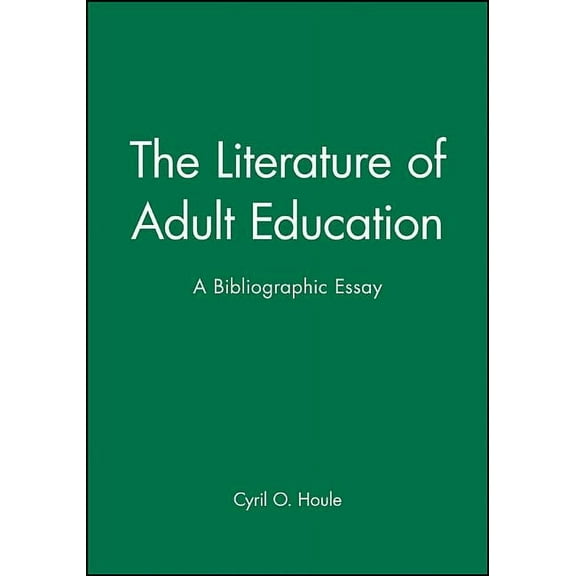 Jossey-Bass Social and Behavioral Science Series: The Literature of Adult Education (Hardcover)