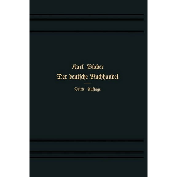 Der Deutsche Buchhandel Und Die Wissenschaft: Denkschrift, (Paperback)