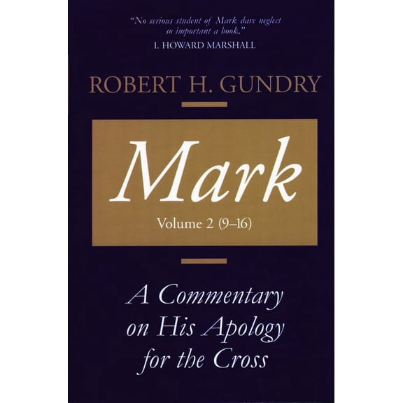Mark: A Commentary on His Apology for the Cross, Volume 2, (Paperback)
