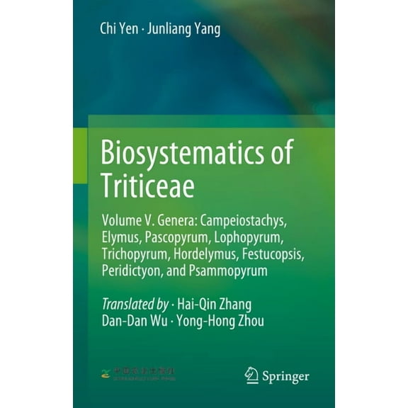 Biosystematics of Triticeae: Volume V. Genera: Campeiostachys, Elymus, Pascopyrum, Lophopyrum, Trichopyrum, Hordelymus, , (Hardcover)