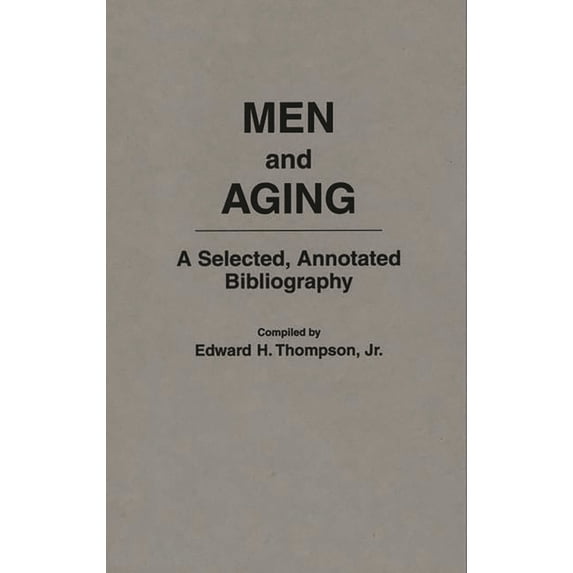 Pre-Owned Men and Aging: A Selected, Annotated Bibliography (Hardcover) 0313291063 9780313291067