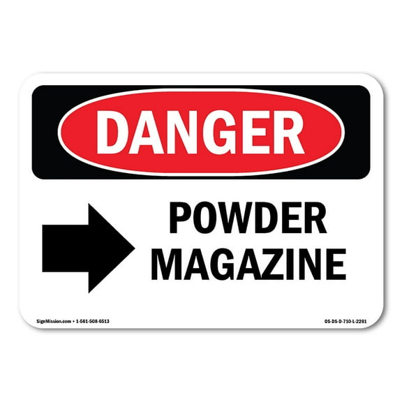 OSHA Danger Sign - Powder Magazine [Right Arrow] |  Aluminum Sign | Protect Your Business, Construction Site, Warehouse & Shop Area |  Made in The USA
