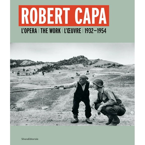 Robert Capa: The Work 1932-1954, (Paperback)