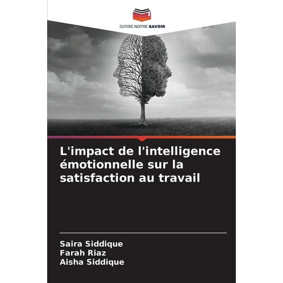 L'impact de l'intelligence émotionnelle sur la satisfaction au travail, (Paperback)