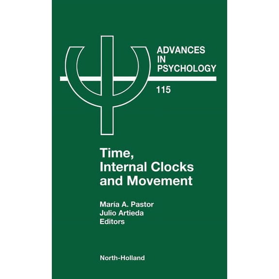 Advances in Psychology Time, Internal Clocks and Movement, Book 115, (Hardcover)