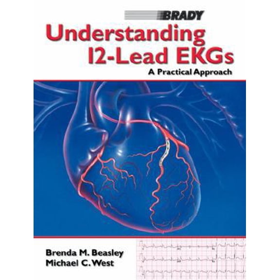 Pre-Owned Understanding 12-Lead EKGs: A Practical Approach (Paperback) 0130272817 9780130272812