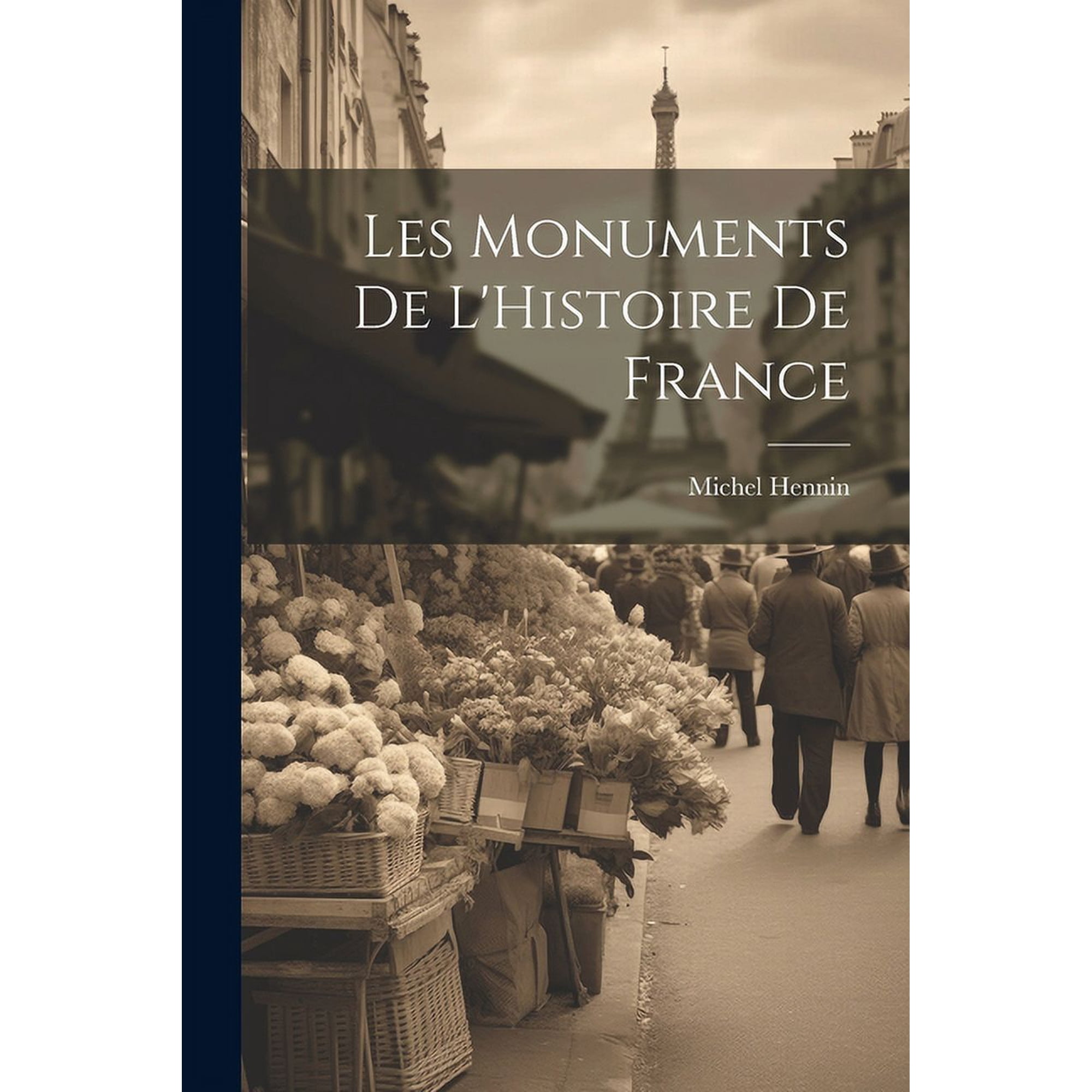 Les Monuments de L Histoire de France (Paperback)