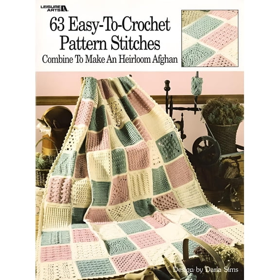 63 Easy-To-Crochet Pattern Stitches Combine to Make an Heirloom Afghan (Paperback)