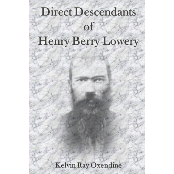 Direct Descendants of Henry Berry Lowery, (Paperback)