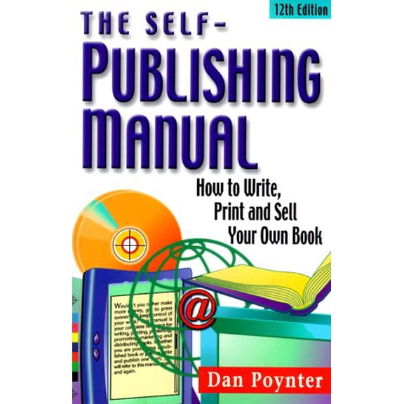 Pre-Owned Self-publishing Manual: How To Write, Print, And Sell Your Own Book (Paperback) 1568600631 9781568600635