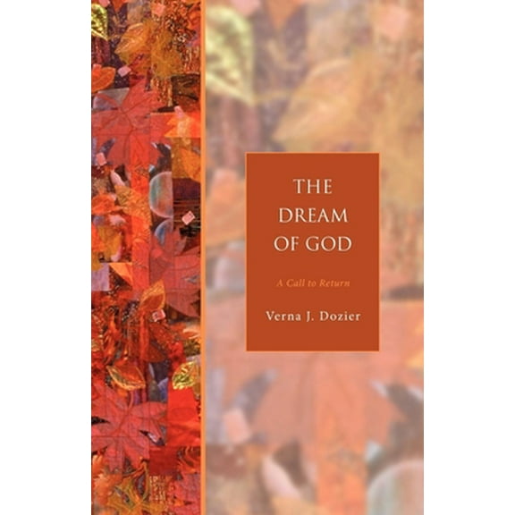 Pre-Owned The Dream of God: A Call to Return (Paperback) 1596280158 9781596280151
