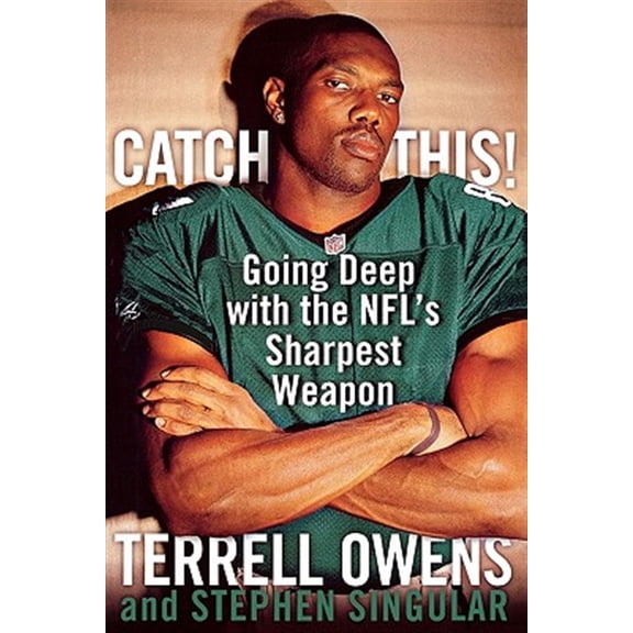 Pre-Owned Catch This! : Going Deep with the NFL's Sharpest Weapon (Paperback)