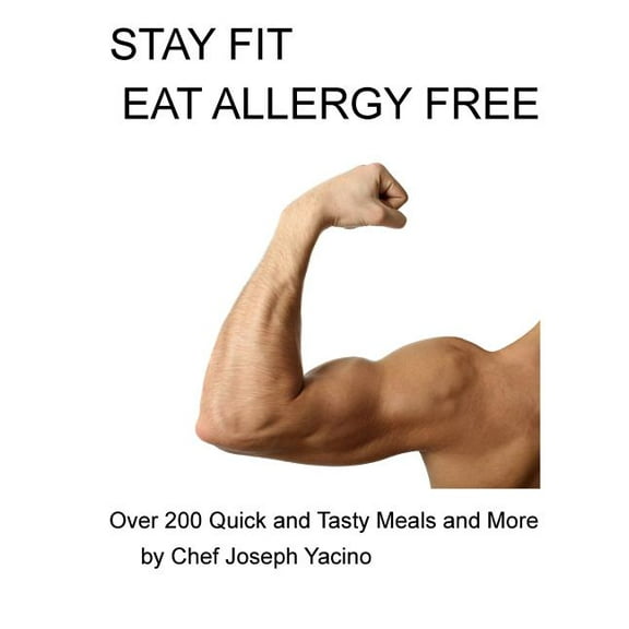 Stay Fit Eat Allergy Free, (Paperback)