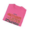 thumbnail image 4 of ME Humorous I Am A Multitasker developer multitasking Worker Funny Introverts Sarcasm Sayings Quote Sarcastic Unisex Softstyle T-Shirt, 4 of 4