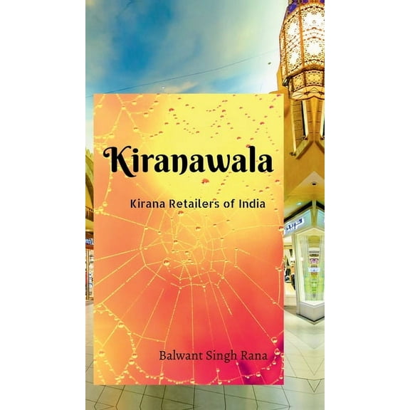 Kiranawala: Kirana Retailer of India, (Hardcover)